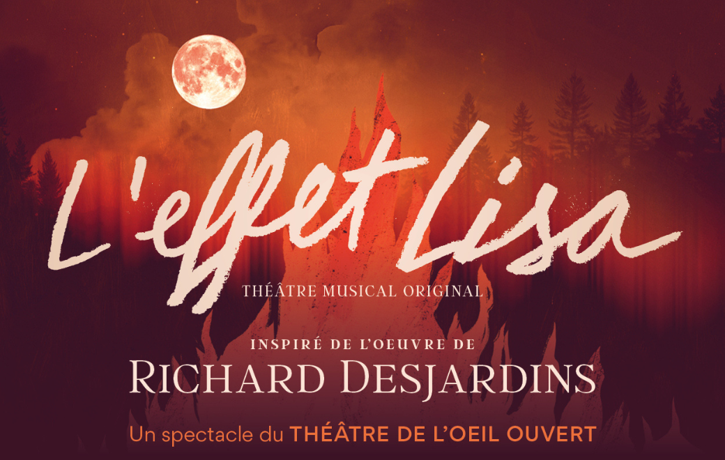 L'effet Lisa : Théâtre musical original inspiré de l'oeuvre de Richard Desjardins
